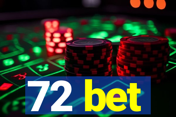 72 bet